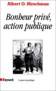 Cover of: Bonheur privé, action publique by Albert Otto Hirschman