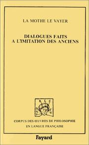 Cover of: Dialogues faits à l'imitation des anciens by François de La Mothe Le Vayer