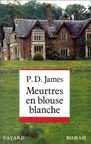 Cover of: Meurtres en blouse blanche by P. D. James