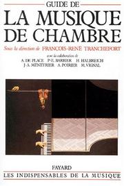 Cover of: Guide de la musique de chambre by François-René Tranchefort, Adélaïde de Place