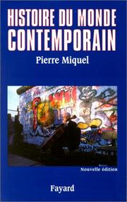 Cover of: Histoire du monde contemporain, 1945-1991 by Pierre Miquel