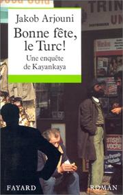 Cover of: Bonne fête, le Turc! by Jakob Arjouni, Stefan Kaempfer