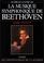 Cover of: Musique symphonique de Beethoven, guide illustré