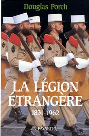 Cover of: La Légion étrangère, 1831-1962 by Douglas Porch