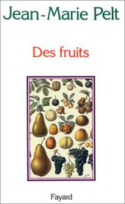 Cover of: Des fruits by Jean-Marie Pelt