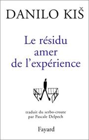 Cover of: Le résidu amer de l'expérience