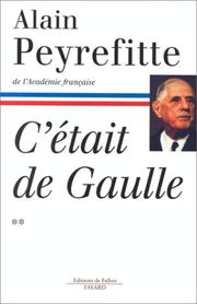 Cover of: C'était de Gaulle, tome 2 by Alain Peyrefitte