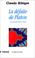 Cover of: La Défaite de Platon ou la science du XXe siècle