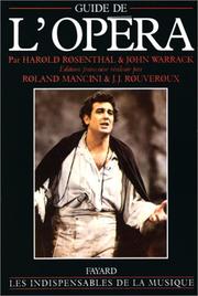 Cover of: Guide de l'opéra by Rosenthal, Harold., John Warrack, Roland Mancini, Jean-Jacques Rouveroux