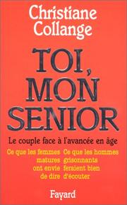Cover of: Toi, mon senior by Christiane Collange