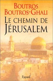 Cover of: Le chemin de Jérusalem by Boutros Boutros-Ghali