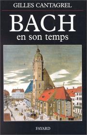 Cover of: Bach en son temps by Gilles Cantagrel