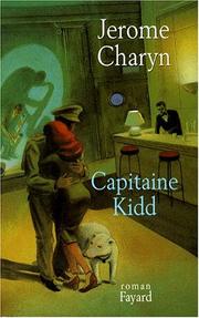 Cover of: Capitaine Kidd by Jerome Charyn