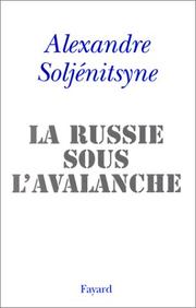 Cover of: La Russie sous l'avalanche by Alexandre Soljenitsyne