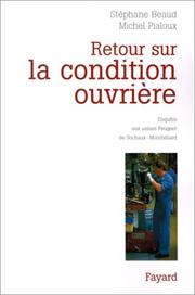 Cover of: Retour sur la condition ouvrière: Enquête aux usines Peugeot de Sochaux-Montbéliard