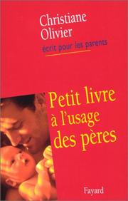 Cover of: Petit livre à l'usage des pères by Christiane Olivier