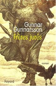 Cover of: Frères jurés by Gunnar Gunnarsson, Régis Boyer