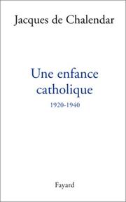 Cover of: Une enfance catholique, 1920-1940