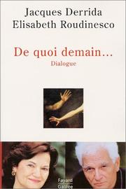 Cover of: De quoi demain ... Dialogues by Élisabeth Roudinesco, Jacques Derrida