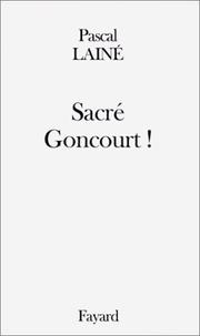 Cover of: Sacré Goncourt !