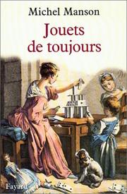 Cover of: Jouets de toujours - De l'Antiquité aux Lumières