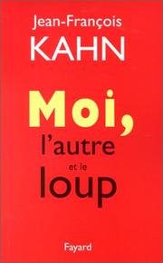 Cover of: Moi, l'autre et le loup