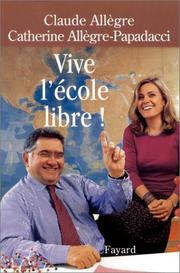 Cover of: Vive l'école libre !