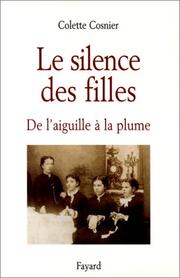 Cover of: Le Silence des filles : De l'aiguille à la plume