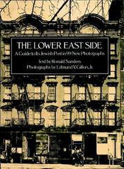 Cover of: The Lower East Side: a guide to its Jewish past with 99 new photographs