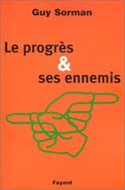 Cover of: Le Progrès et ses Ennemis by Guy Sorman