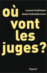 Cover of: Où vont les juges ? by Laurent Greilsamer, Daniel Schneidermann