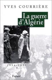 Cover of: La guerre d'Algérie, tome 1  by Yves Courrière