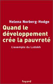 Cover of: Quand le développement crée la pauvreté by Helena Norberg-Hodge