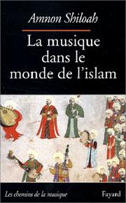 Cover of: La Musique dans le monde de l'Islam by Amnon Shiloah