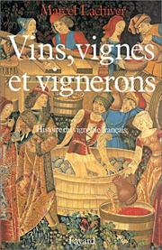 Cover of: Vins, vignes et vignerons  by Marcel Lachivier
