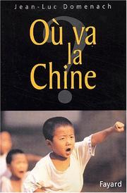 Cover of: Où va la Chine ? by Jean-Luc Domenach