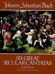 Cover of: Six Great Secular Cantatas in Full Score by Johann Sebastian Bach