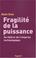 Cover of: Fragilite de la puissance