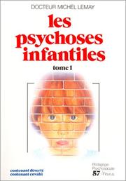 Les psychoses infantiles, tome 1 by Docteur Michel Lemau