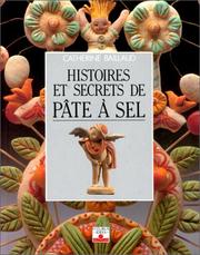 Cover of: Histoires et secrets de pÃ¢te Ã  sel by Catherine Baillaud