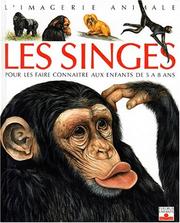 Cover of: Les Singes : Pour les faire connaître aux enfants de 5 à 8 ans