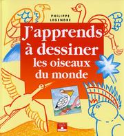 Cover of: J'apprends à dessiner les oiseaux du monde by Philippe Legendre