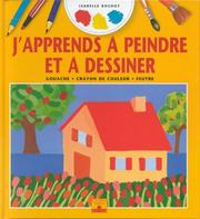 Cover of: J'apprends à peindre et à dessiner