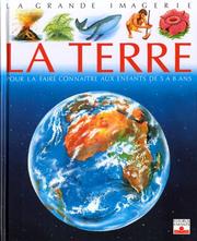 Cover of: La Terre : Pour la faire connaître aux enfants de 5 à 8 ans