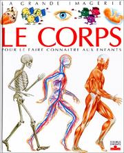 Cover of: Le Corps : Pour le faire connaître aux enfants