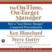 Cover of: The On-Time, On-Target Manager CD: How a "Last-Minute" Manager Conquered Procrastination