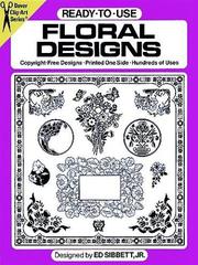 Cover of: Ready-to-Use Floral Designs (Picture Archives) by Ed Sibbett