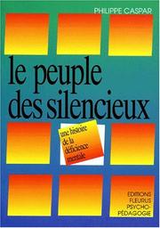 Cover of: Le Peuple des silencieux  by Philippe Caspar