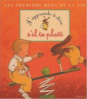 Cover of: J'apprends à dire s'il te plaît by Karine-Marie Amiot, Madeleine Brunelet