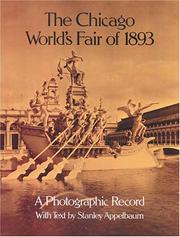 Cover of: The Chicago World's Fair of 1893: a photographic record, photos from the collections of the Avery Library of Columbia University and the Chicago Historical Society